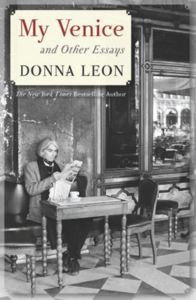 Item #201101 My Venice and Other Essays. Donna Leon.