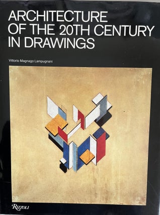 Item #201112 Architecture of the 20th Century in Drawings: Utopia and Reality. Vittorio Magnago...