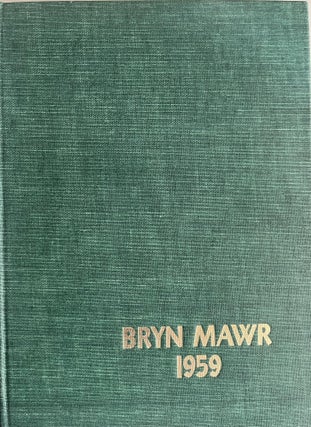 Item #201121 Bryn Mawr College Class of 1959 Yearbook. Bryn Mawr College Yearbook