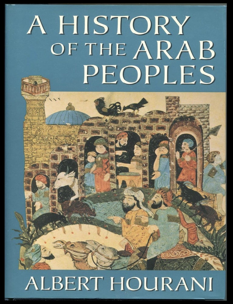 Item #201202601 A History of the Arab Peoples. Albert Hourani.