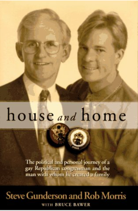 Item #2052438 House and Home: The Political and Personal Journey of a Gay Republican Congressman...
