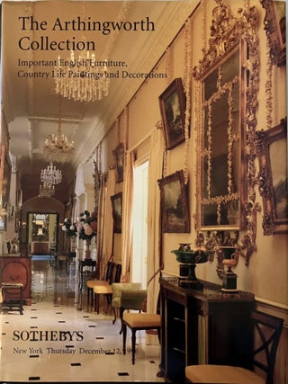 Item #207202612 The Arthingworth Collection: Important English Furniture, Country Life Paintings...