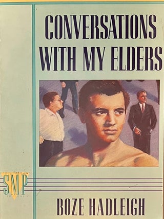 Item #211202516 Conversations With My Elders. Boze Hadleigh