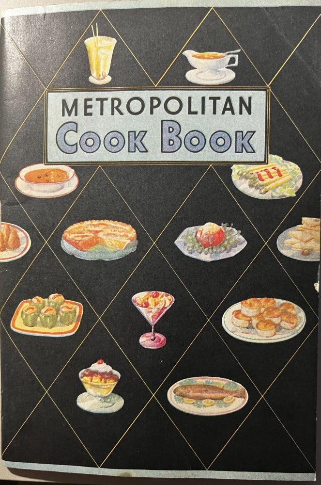 Item #2112311 The Metropolitan Life Cook Book C1924 [Identified on cover as: Metropolitan Cook Book]. Metropolitan Life Insurance Company.