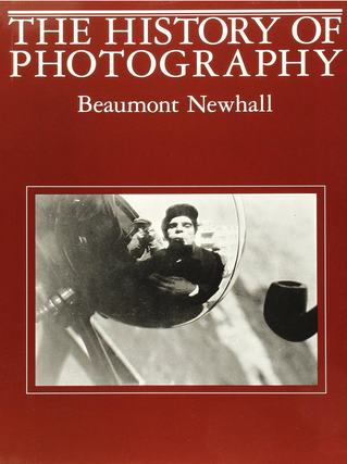 Item #2112408 The History of Photography: From 1839 to the Present. Beaumont Newhall