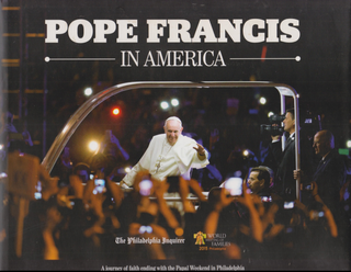 Item #2112417 Pope Francis in America: The Official Photographic Record. The Philadelphia...