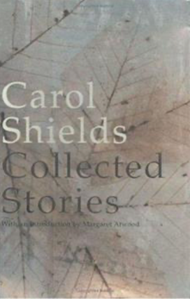 Item #2122418 Collected Stories. Carol Shields