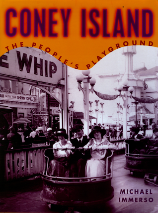 Item #2122425 Coney Island: The People's Playground. Michael Immerso