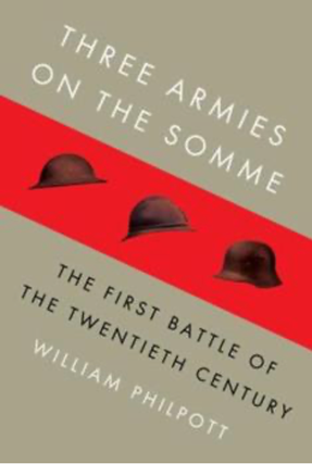 Item #2122432 Three Armies on the Somme: The First Battle of the Twentieth Century. William Philpott