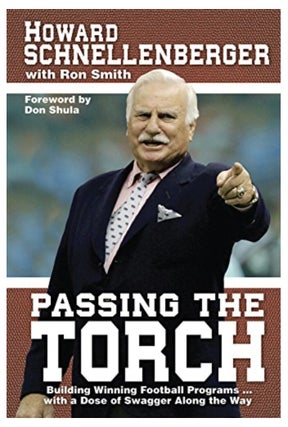 Item #218202569 Passing the Torch: Building Winning Football Programs. With a Dose of Swagger...