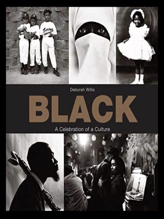 Black: A Celebration of a Culture. Deborah Willis.