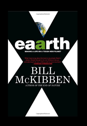 Item #220284 Eaarth: Making a Life on a Tough New Planet. Bill McKibben