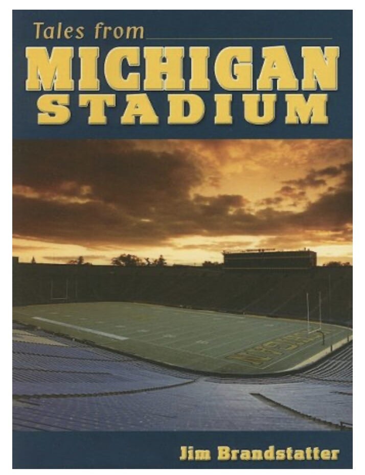 Item #221202544 Tales from Michigan Stadium. Jim Brandstaffer.