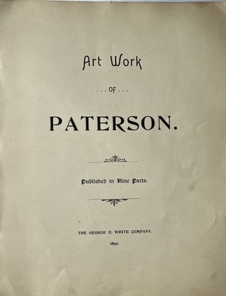Art Work of Paterson, N.J. Published in Nine Parts