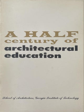 Item #222202504 A Half Century of Architectural Education : [Exhibition] May 28-June 23, 1956,...