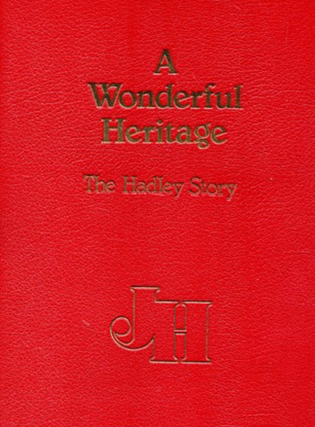 Item #2222403 A Wonderful Heritage: The Hadley Story. Hurford Janes