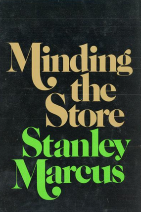 Item #2222404 Minding the Store: A Memoir. Stanley Marcus