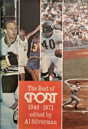 Item #2222406 The Best of Sport: 1946-1971. Al Silverman