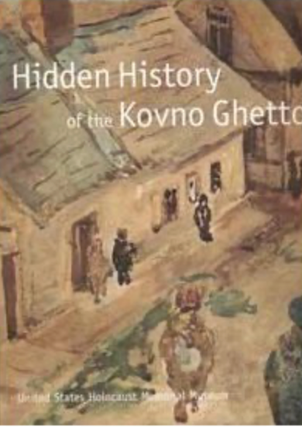 Item #2222419 Hidden History of the Kovno Ghetto. United States Holocaust Memorial Museum