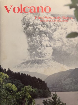 Item #2222421 Volcano: First Seventy Days, Mount St. Helens, 1980. Robert D. Shangle