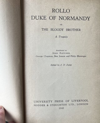 Rollo, Duke of Normandy or The Bloody Barother: A Tragedy in Five Acts attributed to John Fletcher, George Chapman, Ben Jonson and Philip Massinger [English Texts and Studies series]