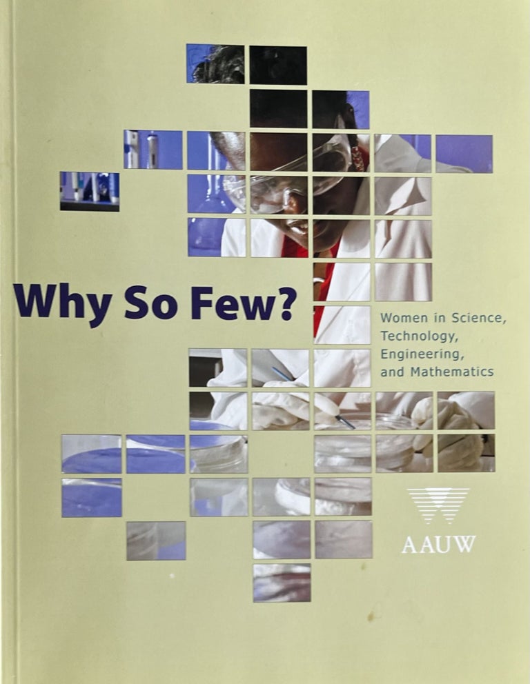 Item #2232842 Why So Few? Women in Science, Technology, Engineering and Mathematics. Catherine Hill PhD.