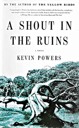 Item #22420245 A Shout in the Ruins. Kevin Powers