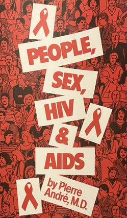 Item #22420253 People, Sex, HIV & AIDS: Social, Political, Philosophical, and Moral Implications....