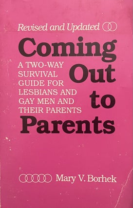 Item #22420256 Coming Out to Parents: A Two-Way Survival Guide for Lesbians and Gay Men and Their...