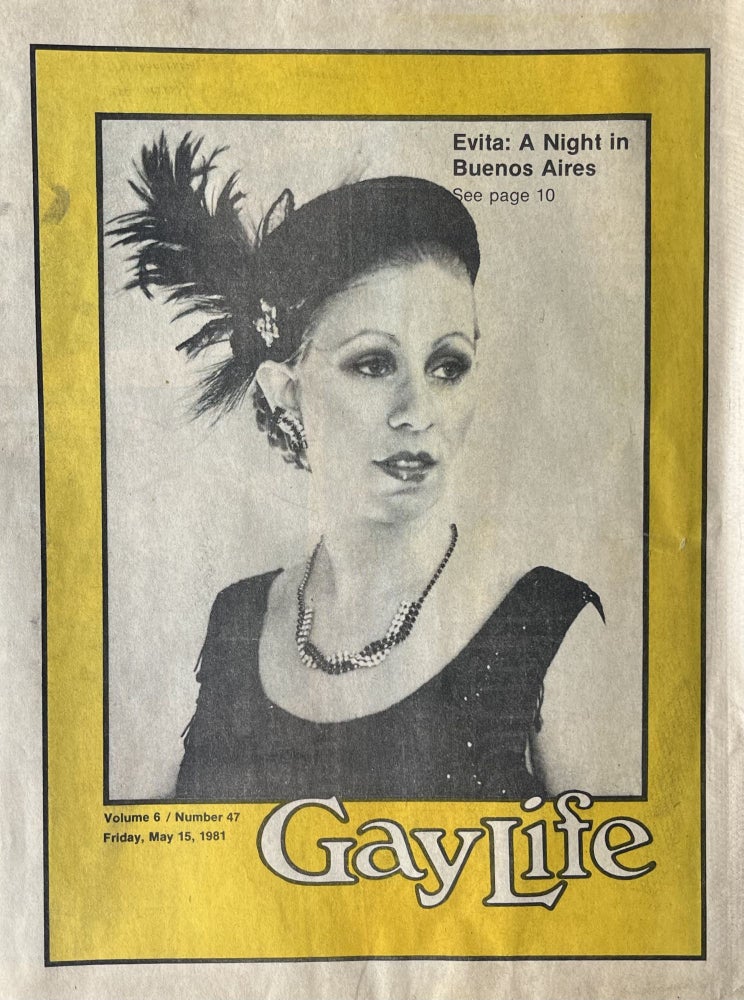 Item #2252320 Chicago Gay Life: the InternationalÊ Gay News leader; [aka GayLife] Vol. 6, Number 47, May 15, 1981. Publisher Chuck Renslow, Managing Michael Bergeron.