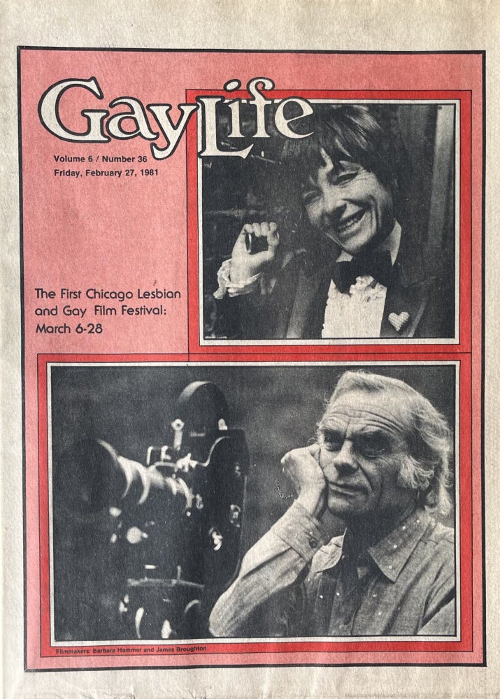 Item #2252321 Chicago Gay Life: the InternationalÊ Gay News leader; [aka GayLife] Vol. 6, Number 36, February 27, 1981. Publisher Chuck Renslow, Managing Michael Bergeron.