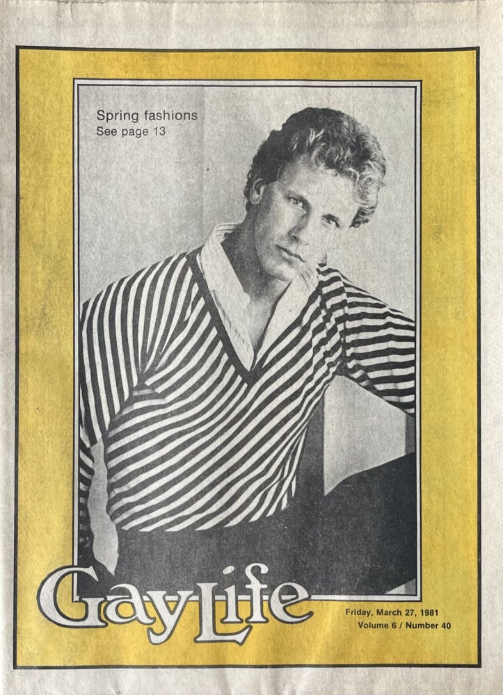 Item #2252323 Chicago Gay Life: the InternationalÊ Gay News leader; [aka GayLife] Vol. 6, Number 40, March 27,1981. Publisher Chuck Renslow, Managing Michael Bergeron.