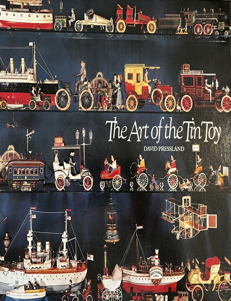 Item #24234 The Art of the Tin Toy. David Pressland.