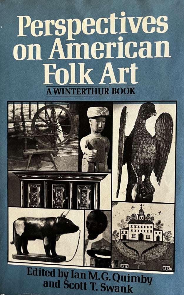 Item #24241 Perspectives on American Folk Art. Ism Quimby, Scott Swank.