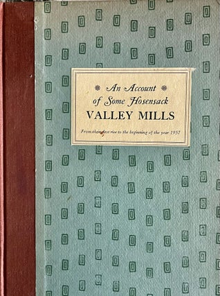 Item #24243 An Account of Some Hosensack Valley Mills From Their First Rise to the Beginning of...