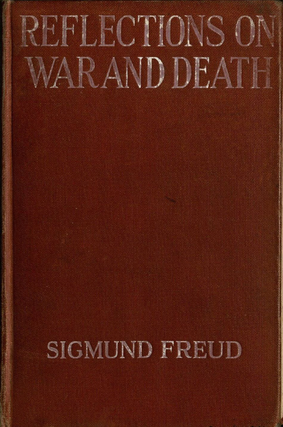 Item #300069 Reflections on War and Death. Sigmund Freud