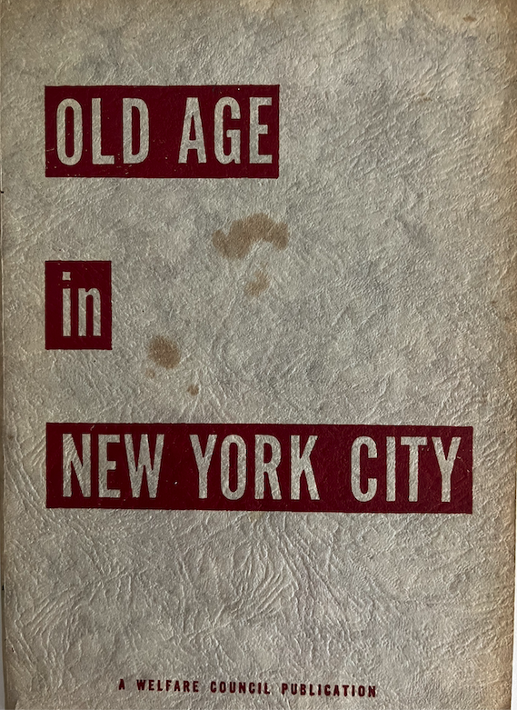 Item #300080 Old Age in New York City. Helen Hardy Brunot.