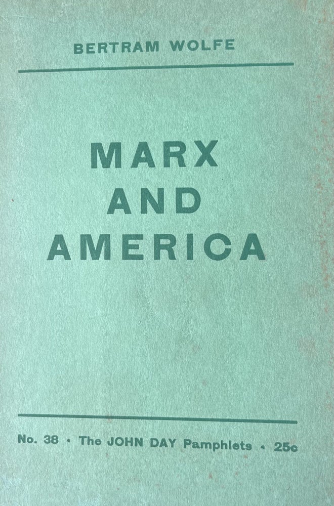 Item #300126 Marx and America. Bertram Wolfe.
