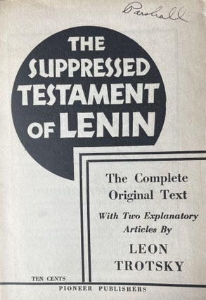 Item #300166 The Suppressed Testament of Lenin. Leon Trotsky, Vladimir Illich Lenin