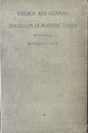 Item #300196 French and German Socialism in Modern Times. Richard T. Ely