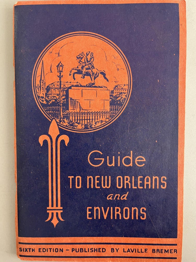 Item #300301 Mid Century Guide to New Orleans and Environs. Lavile Bremer.