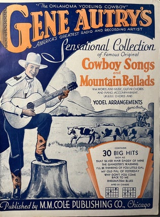 Item #300318 Gene Autry's Sensational Collection of Famous Original Cowboy Songs and Mountain...