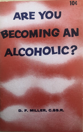Item #300342 Are You Becoming an Alcoholic? Rev. D. F. Miller