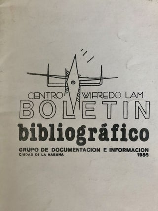 Item #300378 Centro Wilfredo Lam Boletin, Bibliografico Groupo De Documentation e Informacion,...