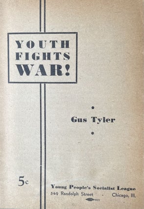 Item #300453 Youth Fights War! Gus Tyler