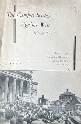 Item #300491 The Campus Strikes Against War. Joseph P. Lash, John Cripps