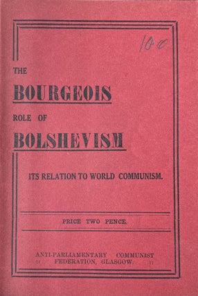 Item #300521 The Bourgeois Role of Bolshevism Its Relation to World Communism