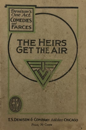 The Heirs Get the Air: Denison's One Act Comedies and Farces
