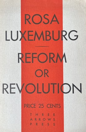 Item #300569 Reform or Revolution. Rosa Luxemburg