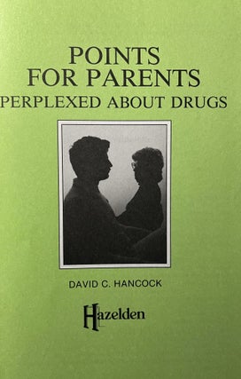Item #300602 Points for Parents Perplexed About Drugs. David C. Hancock